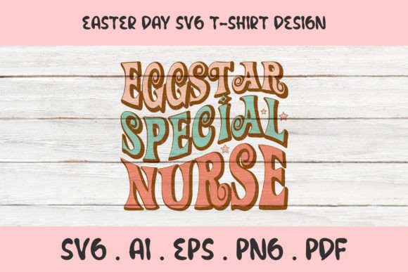 Eggstar Special Nurse Easter SVG T-shirt