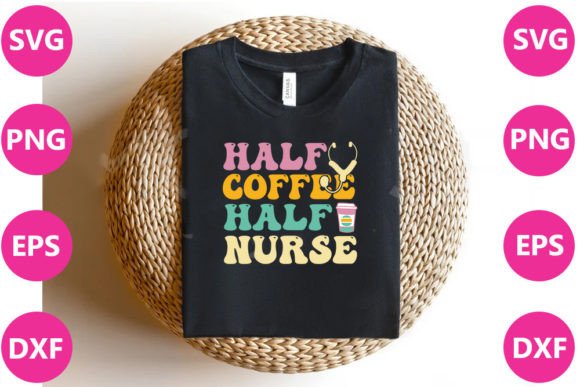 Half Coffee Half Nurse – Nurse Retro SVG