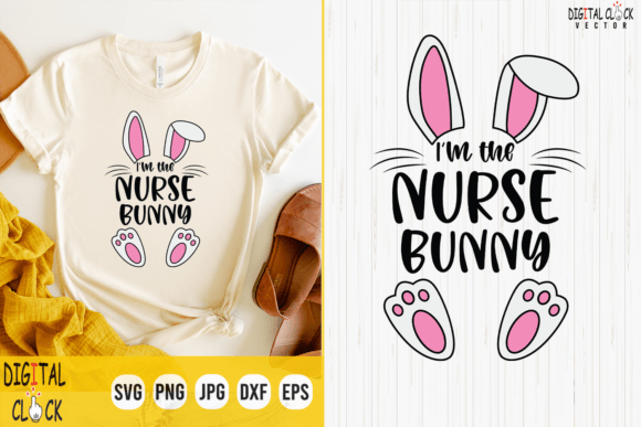 I’m the Nurse Bunny Easter Day SVG