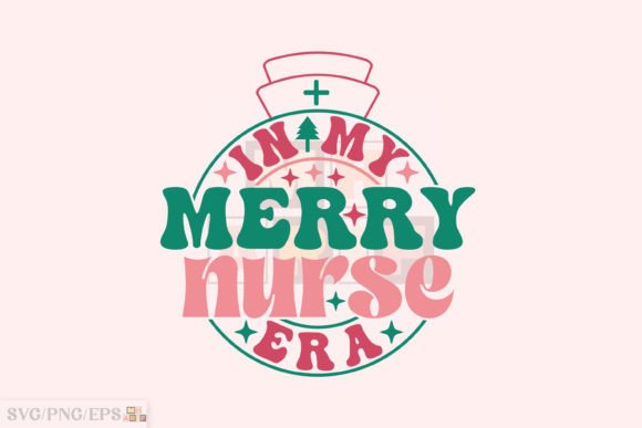 In My Merry Nurse Era Christmas SVG PNG