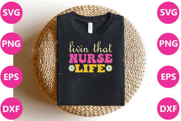 LIVIN THAT NURSE LIFE- Nurse Retro Svg