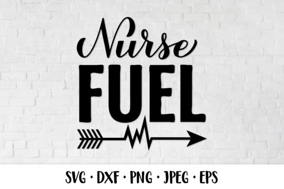 Nurse Fuel SVG. Funny Nurse Quote