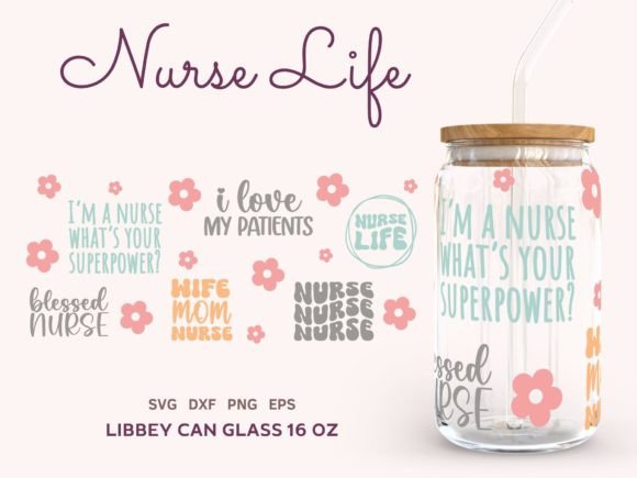 Nurse Life Quotes Libbey Can Glass 16oz