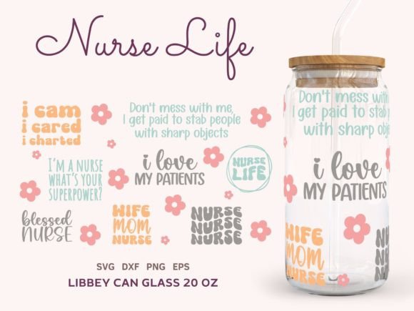 Nurse Life Quotes Libbey Can Glass 20oz