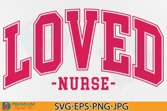 Nurse Valentine Day SVG, Loved Nurse PNG