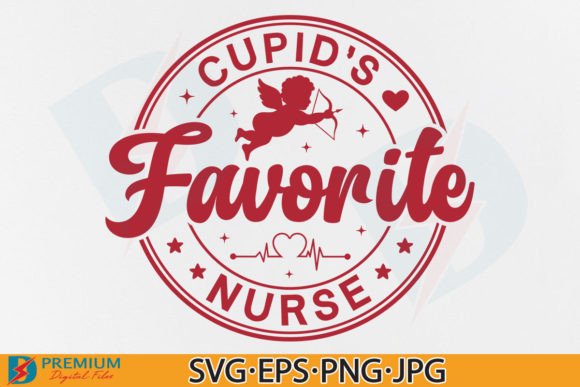 Nurse Valentine SVG, Cupids Favorite PNG