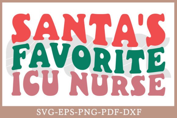 Santa’s Favorite ICU Nurse Retro SVG