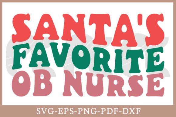 Santa’s Favorite OB Nurse Retro SVG