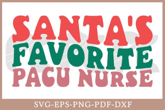 Santa’s Favorite PACU Nurse Retro SVG