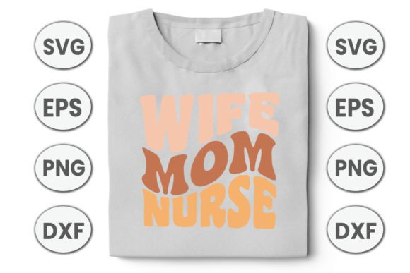 Wife Mom Nurse Retro-SVG Design