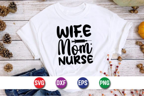 Wife Mom Nurse Typography SVG