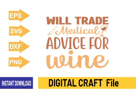 Will Trade Medical Advice for-SVG Design